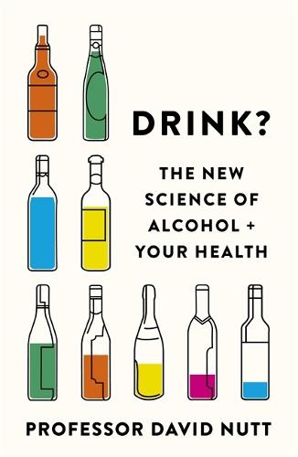 Drink?: The New Science of Alcohol and Your Health (Paperback)