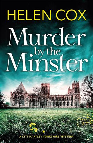 Murder by the Minster by Helen Cox | Waterstones