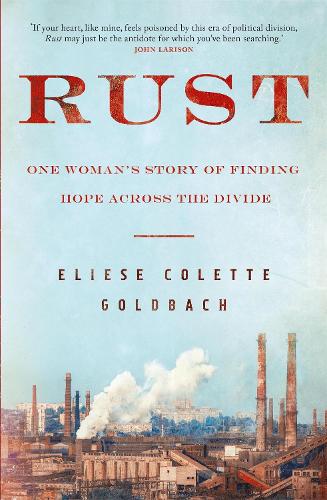 Rust: One woman's story of finding hope across the divide (Paperback)