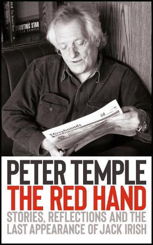 The Red Hand: Stories, reflections and the last appearance of Jack Irish (Hardback)