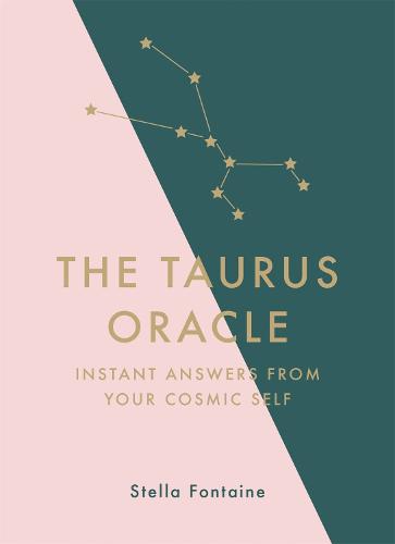 The Taurus Oracle: Instant Answers from Your Cosmic Self (Hardback)