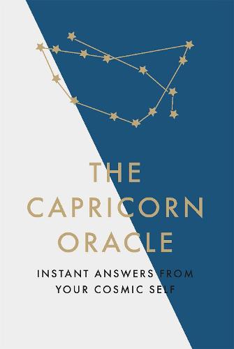 The Capricorn Oracle: Instant Answers from Your Cosmic Self (Hardback)