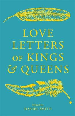 Love Letters of Kings and Queens (Hardback)