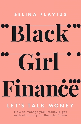 Black Girl Finance: Let's Talk Money (Hardback)