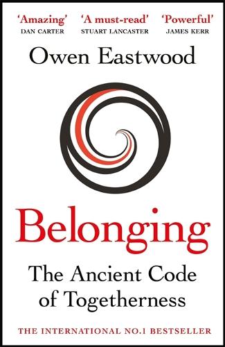 Belonging: The Ancient Code of Togetherness (Hardback)