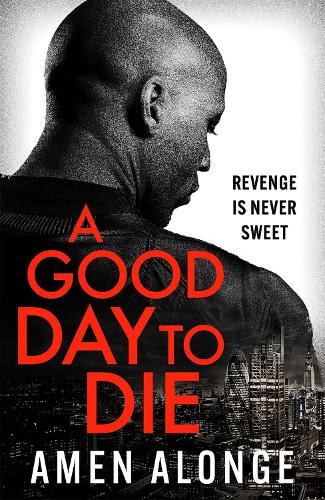 A Good Day to Die - Pretty Boy Thriller (Hardback)