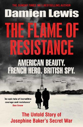 The Flame of Resistance: American Beauty. French Hero. British Spy. (Hardback)