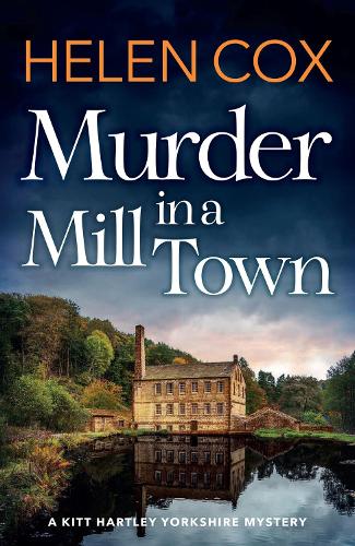 Murder in a Mill Town by Helen Cox | Waterstones