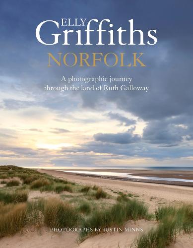 Norfolk: A photographic journey through the land of Ruth Galloway (Hardback)