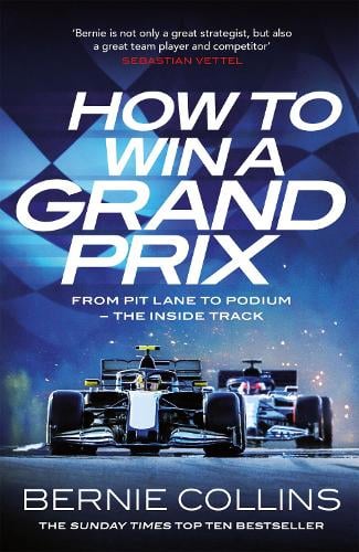 How to Win a Grand Prix: From Pit Lane to Podium - the Inside Track (Paperback)