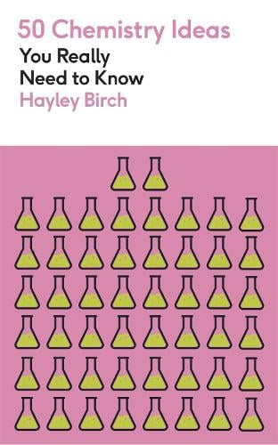Quercus Publishing 50 Chemistry Ideas You Really Need To Know