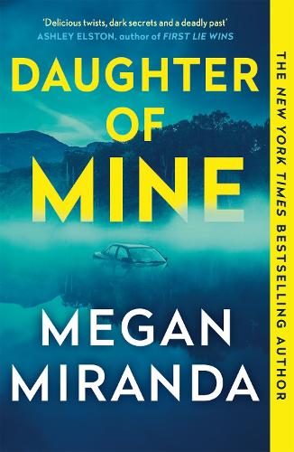 Daughter of Mine: the spine-tingling small town psychological thriller, from the author of THE LAST HOUSE GUEST (Paperback)
