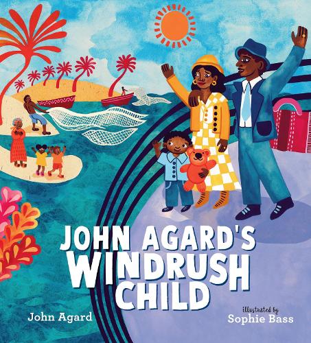 John Agard's Windrush Child (Hardback)