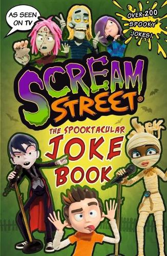 Scream Street: The Spooktacular Joke Book - Scream Street (Paperback)