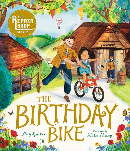 The Repair Shop Stories: The Birthday Bike - The Repair Shop (Hardback)