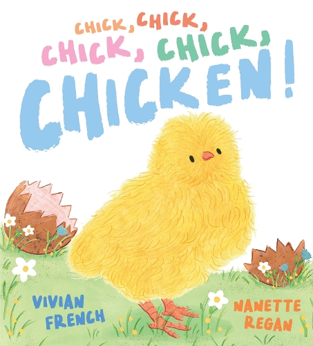 Chick, Chick, Chick, Chick, Chicken! - Nature Storybooks (Hardback)