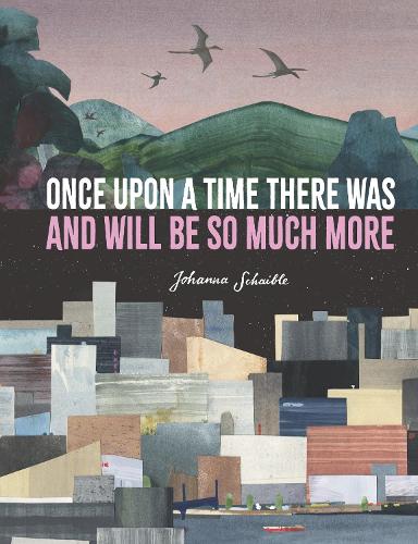 Once Upon a Time There Was and Will Be So Much More - Walker Studio (Hardback)