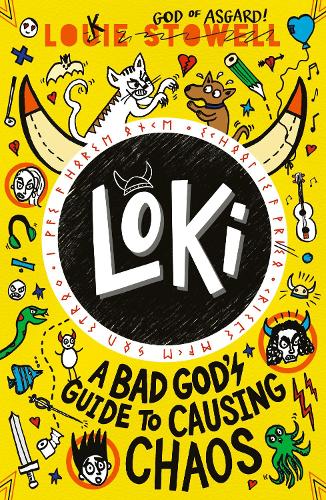 Loki: A Bad God's Guide to Causing Chaos by Louie Stowell