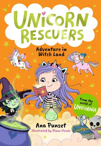 Ana Punset Unicorn Rescuers: Adventure in Witch Land