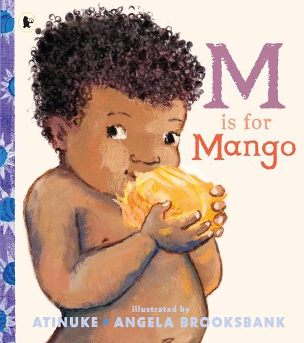 Atinuke M Is for Mango