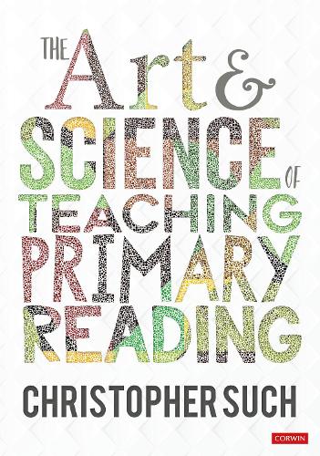 the art and science of teaching primary reading by christopher such