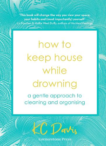 How to Keep House While Drowning (Hardback)