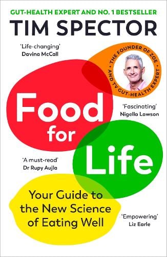 Food for Life: Your Guide to the New Science of Eating Well from the #1 Sunday Times bestseller (Paperback)