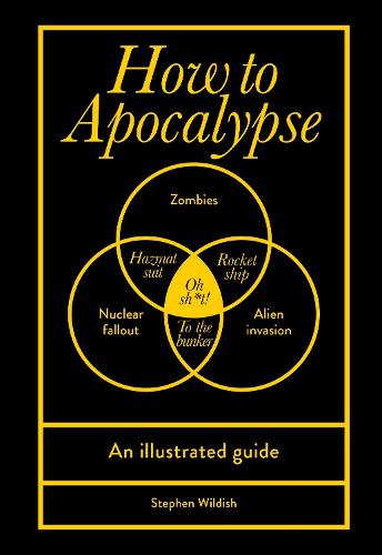 How to Apocalypse: An illustrated guide (Hardback)