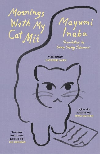 Mornings With My Cat Mii by Mayumi Inaba, Ginny Tapley Takemori