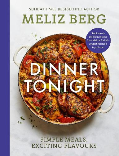 Dinner Tonight: Simple meals, exciting flavours (Hardback)
