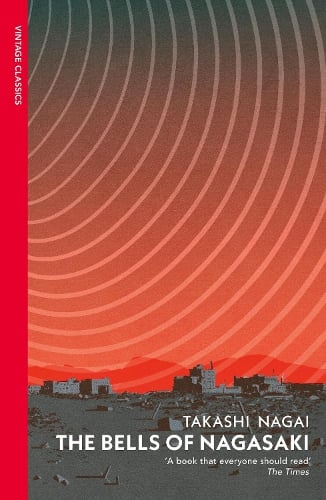The Bells of Nagasaki by Takashi Nagai, William Johnston | Waterstones