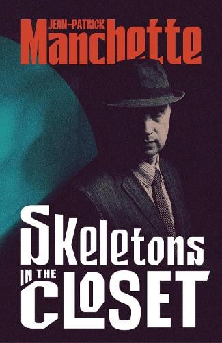 Jean-Patrick Manchette Skeletons in the Closet