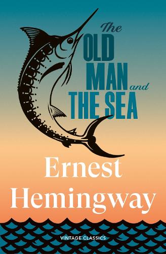 Vintage Publishing The Old Man And The Sea