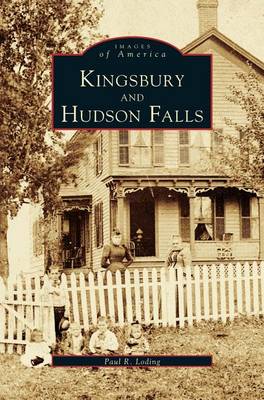 Kingsbury and Hudson Falls (Hardback)