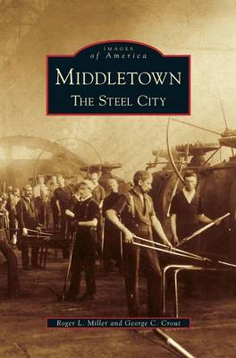 Middletown: The Steel City (Hardback)