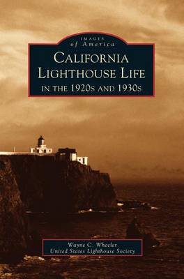 California Lighthouse Life in the 1920s and 1930s (Hardback)
