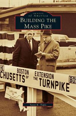 Building the Mass Pike (Hardback)