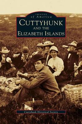Cuttyhunk and the Elizabeth Islands (Hardback)