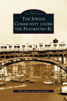 Jewish Community Under the Frankford El (Hardback)
