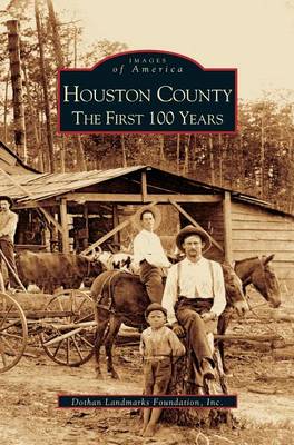 Houston County: The First 100 Years (Hardback)