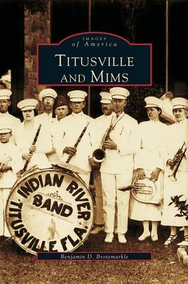 Titusville and Mims (Hardback)