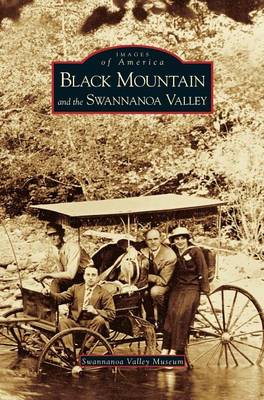 Black Mountain and the Swannanoa Valley (Hardback)