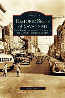 Historical Signs of Savannah: Photographs from the Collection of the Georgia Historical Society (Hardback)