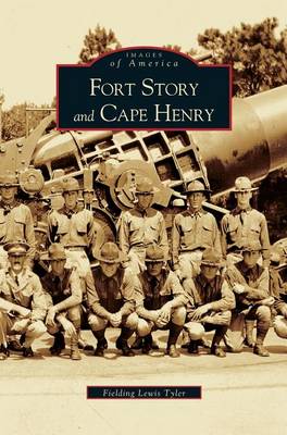 Fort Story and Cape Henry (Hardback)