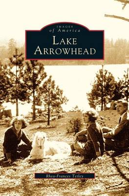 Lake Arrowhead (Hardback)