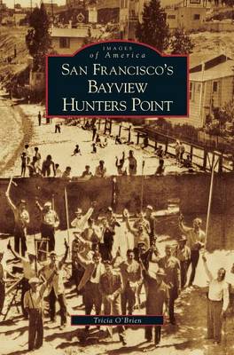 San Francisco's Bayview Hunters Point (Hardback)