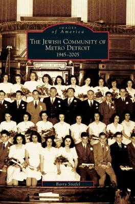 Jewish Community of Metro Detroit 1945-2005 (Hardback)
