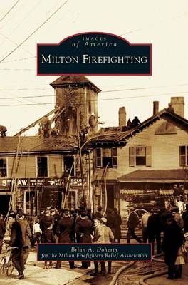Milton Firefighting (Hardback)