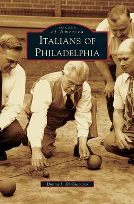 Italians of Philadelphia (Hardback)