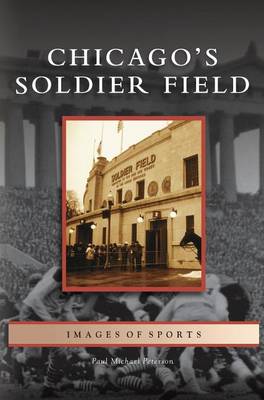 Chicago's Soldier Field (Hardback)